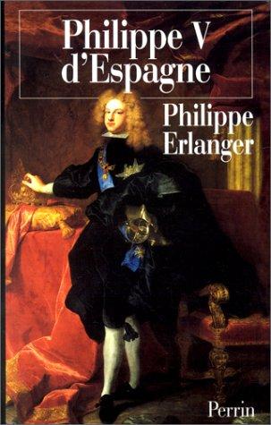 Philippe V d'Espagne : Un roi baroque victime des femmes