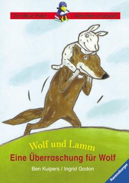 Der Blaue Rabe - Allererster Lesespaß: Wolf und Lamm: Eine Überraschung für Wolf (Band 2)