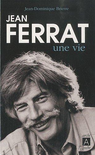 Jean Ferrat : une vie