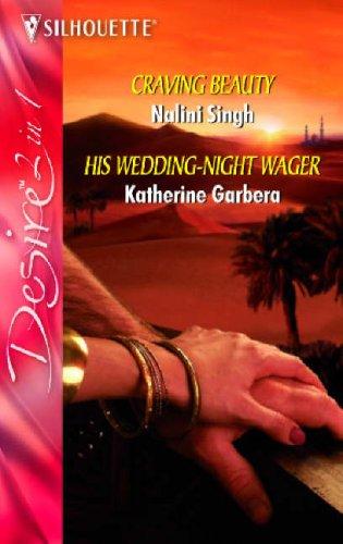 'Craving Beauty' and His Wedding-Night Wager' (Silhouette Desire)