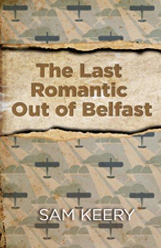 The Last Romantic Out of Belfast