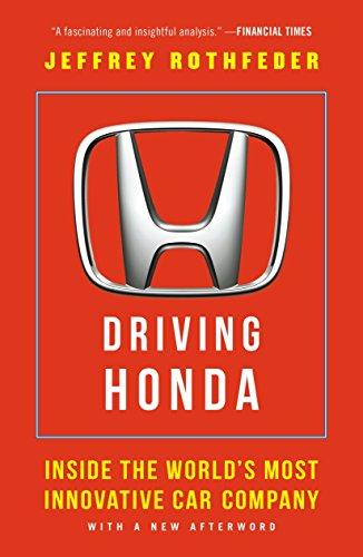 Driving Honda: Inside the World's Most Innovative Car Company