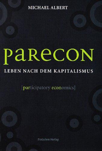 Parecon: Leben nach dem Kapitalismus