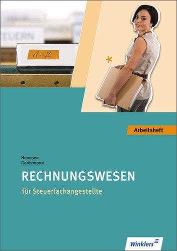 Steuerfachangestellte: Rechnungswesen: Arbeitsheft, 2., überarbeitete und erweiterte Auflage, 2012