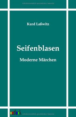 Seifenblasen: Moderne Märchen