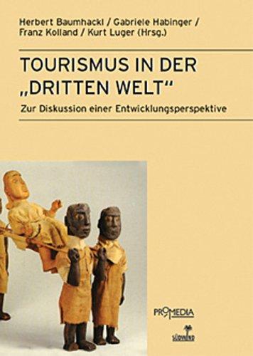 Tourismus in der "Dritten Welt": Zur Diskussion einer Entwicklungsperspektive