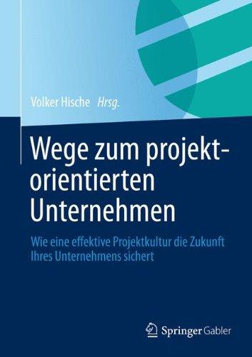 Wege zum projektorientierten Unternehmen: Wie eine effektive Projektkultur die Zukunft Ihres Unternehmens sichert