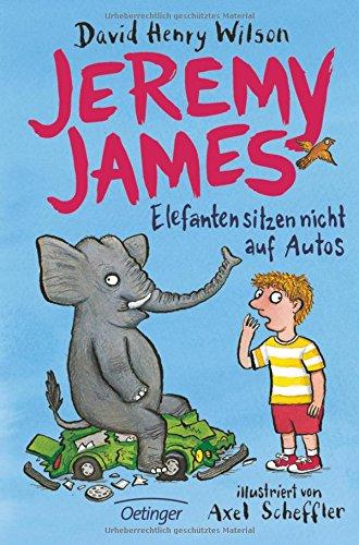 Jeremy James oder Elefanten sitzen nicht auf Autos