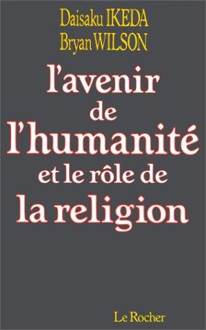 L'Avenir de l'humanité et le rôle de la religion