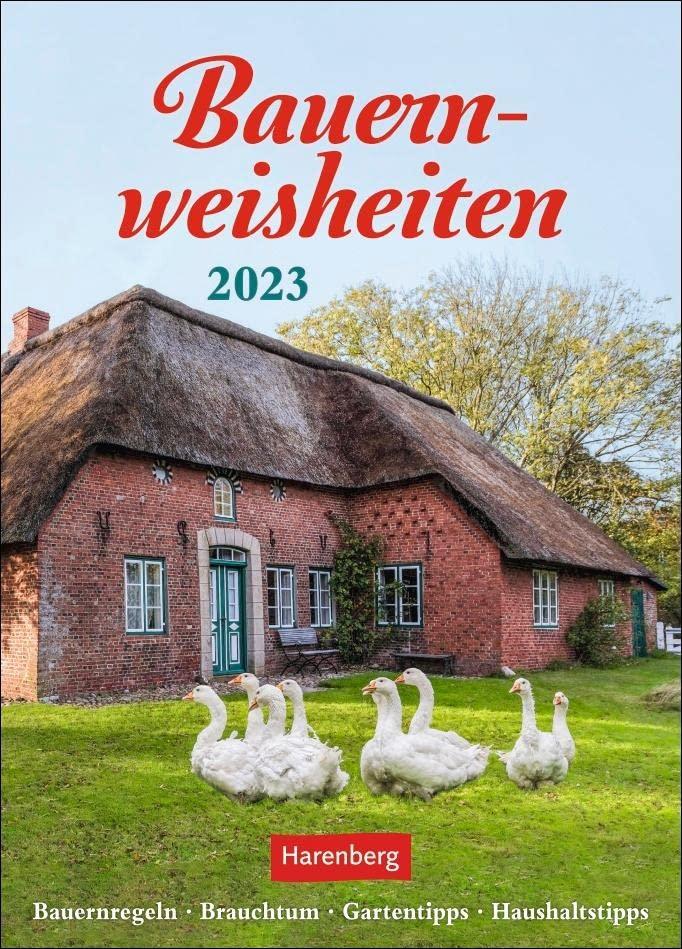 Bauernweisheiten Wochenkalender 2023. Kleiner Wandkalender mit 53 praktischen Haus- und Gartentipps. Foto-Kalender mit schönen Naturfotos. Wandplaner ... Brauchtum, Gartentipps, Haushaltstipps