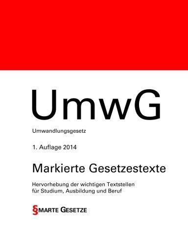 UmwG, Umwandlungsgesetz, 1. Auflage 2014, Smarte Gesetze: Hervorhebung der wichtigen Textstellen für Studium, Ausbildung und Beruf