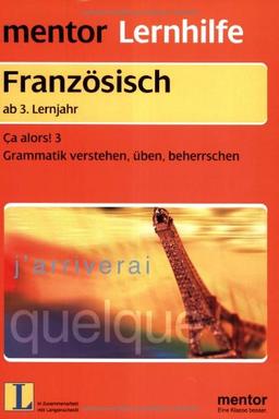 Mentor Lernhilfe Band 567, Ca alors! 3, Grammatik verstehen üben beherrschen ab 3. Lernjahr