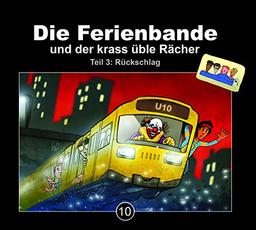 Die Ferienbande und der krass üble Rächer Folge 10 (Teil 3: Rückschlag)