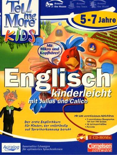 Tell me more Kids - Englisch 5-7 Jahre. Englisch kinderleicht mit Julius und Calico.