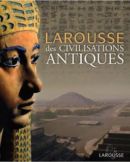 Larousse des civilisations antiques