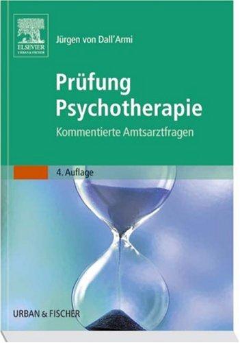 Prüfung Psychotherapie: kommentierte Amtsarztfragen