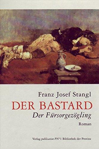 Der Bastard: Der Fürsorgezögling