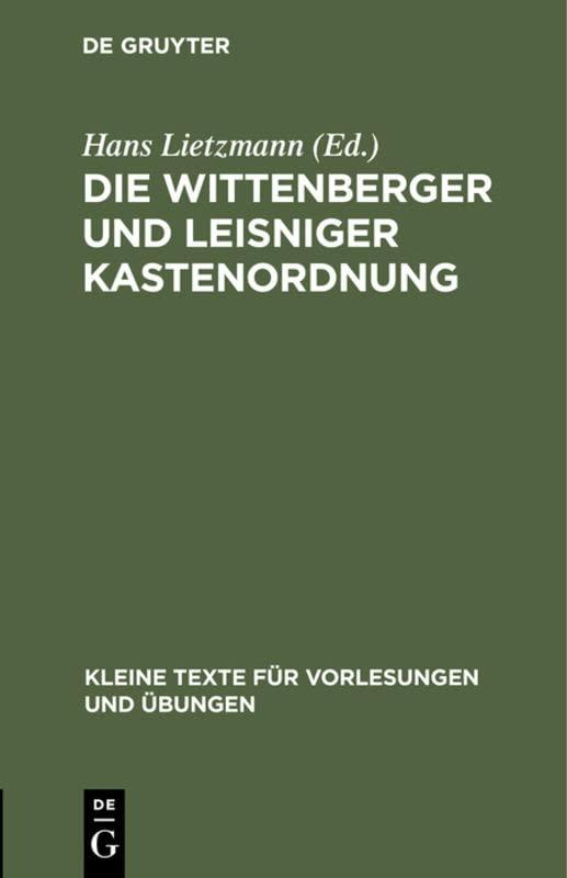 Die Wittenberger und Leisniger Kastenordnung: 1522–1523 (Kleine Texte für Vorlesungen und Übungen, 21, Band 21)