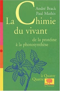 La chimie du vivant : de la protéine à la photosynthèse