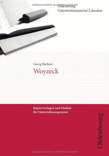 Georg Büchner, Woyzeck: Kopiervorlagen und Module für Unterrichtssequenzen