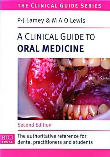 Clinical Guide To Oral Medicine (The Clinical Guide Series)