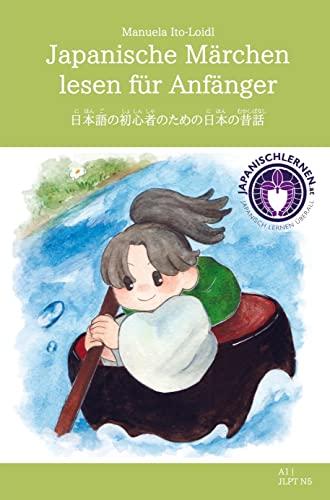 Japanische Märchen lesen für Anfänger: Japanisch lesen für Anfänger Teil 2