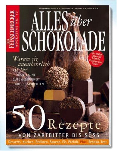 Alles über Schokolade: Der Feinschmecker Bookazine (Feinschmecker Bookazines)