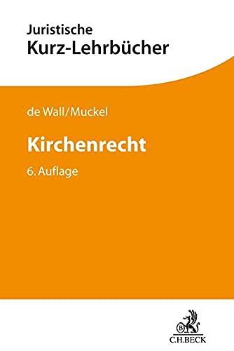 Kirchenrecht: Ein Studienbuch (Kurzlehrbücher für das Juristische Studium)