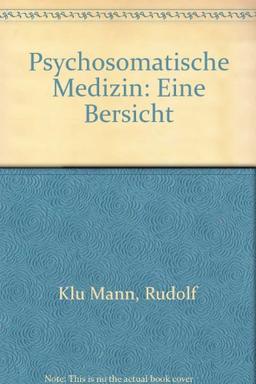 Psychosomatische Medizin: Eine Übersicht