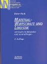 Materialwirtschaft und Logistik: Lehrbuch mit Beispielen und Kontrollfragen