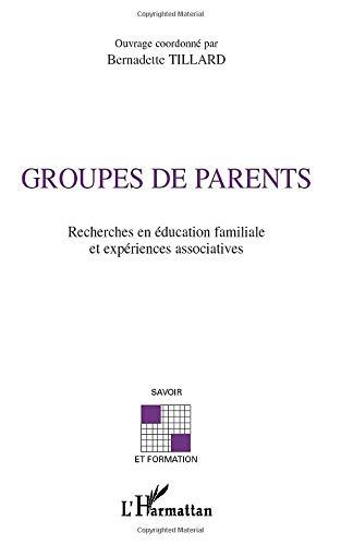 Groupes de parents : recherches en éducation familiale et expériences associatives