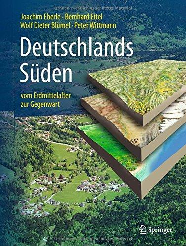 Deutschlands Süden - vom Erdmittelalter zur Gegenwart