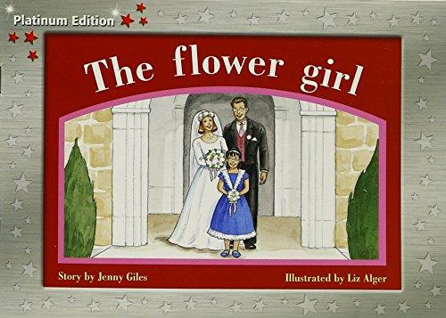 Rigby PM Platinum Collection: Individual Student Edition Red (Levels 3-5) Flower Girl (PMS)