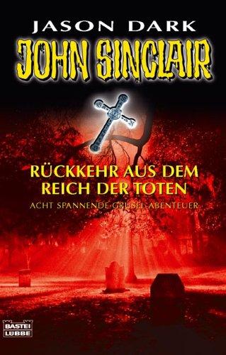 Rückkehr aus dem Reich der Toten. Acht spannende Grusel-Abenteuer