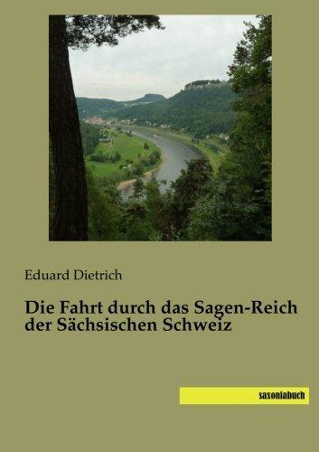 Die Fahrt durch das Sagen-Reich der Saechsischen Schweiz