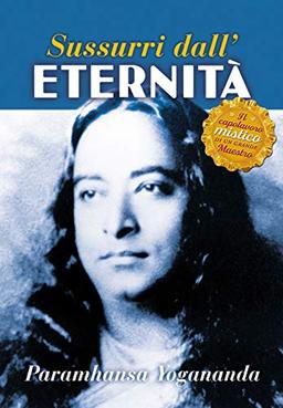 Sussurri dall'eternità (Ricerca interiore)