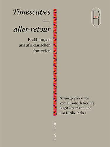 Timescapes – aller-retour: Erzählungen aus afrikanischen Kontexten (Düsseldorf übersetzt)