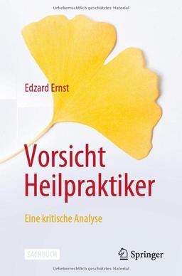 Vorsicht Heilpraktiker: Eine kritische Analyse