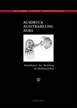 Ausdruck - Ausstrahlung - Aura. Synästhesien der Beseelung im Medienzeitalter