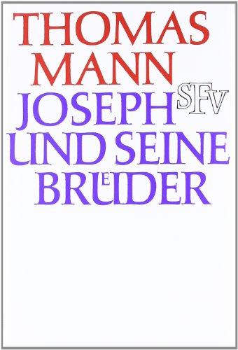 Joseph und seine Brüder: Vier Romane in einem Band