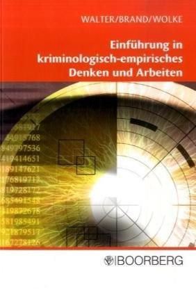 Einführung in kriminologisch-empirisches Denken und Arbeiten