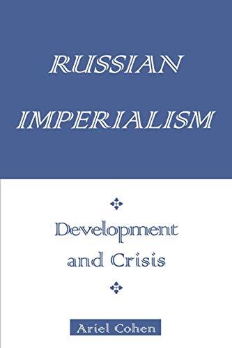 Russian Imperialism: Development and Crisis