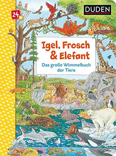 Duden 24+: Igel, Frosch & Elefant: Das große Wimmelbuch der Tiere: Wimmelbuch (DUDEN Pappbilderbücher 24+ Monate, Band 3)