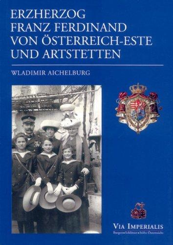 Erzherzog Franz Ferdinand von Österreich und Artstetten