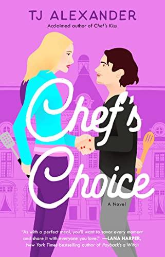 Chef's Choice: A Novel (Chef's Kiss, Band 2)