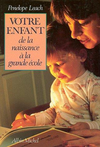 Votre enfant, de la naissance à l'école