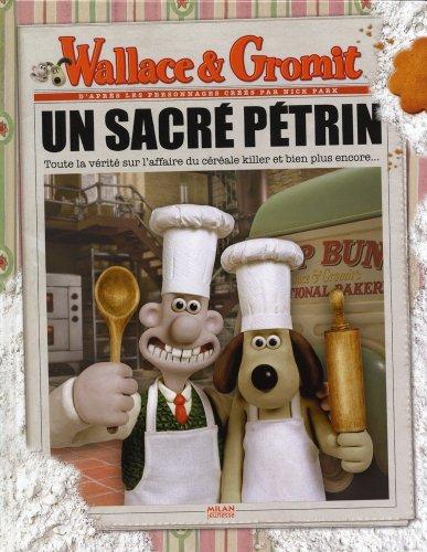 Wallace et Gromit : un sacré pétrin : toute la vérité sur l'affaire du céréale killer et bien plus encore...