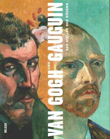 Van Gogh und Gauguin: Das Atelier des Südens - Ausstellungsdaten: The Art Institute of Chicago, 22. September 2001 - 13. Januar 2002, Van Gogh Museum, Amsterdam 9. Februar - 2. Juni 2002