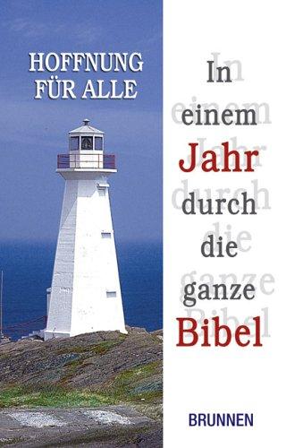 Hoffnung für alle. In einem Jahr durch die ganze Bibel