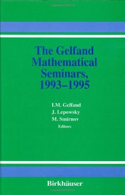 The Gelfand Mathematical Seminars, 1993-1995 (Gelfand Mathematical Seminar Series)